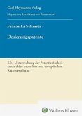 Dosierungspatente - Eine Untersuchung der Patentierbarkeit anhand der deutschen und europäischen Rechtsprechung (HSP 27)