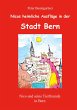 Heimliche Ausflüge in der Stadt Bern -... - Bild 1