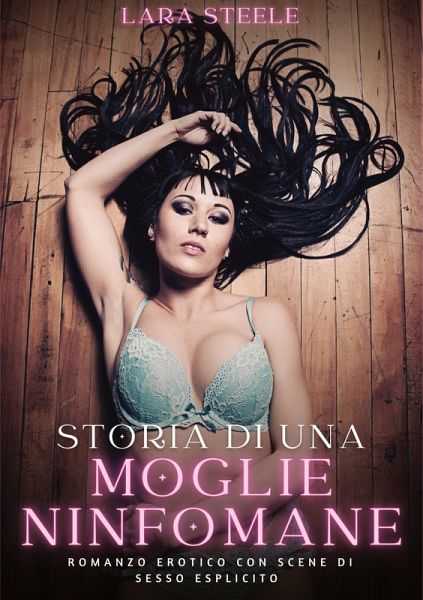 Storia di una Moglie Ninfomane Storia di una Moglie Ninfomane