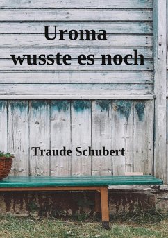 Uroma wusste es noch - Schubert, Traude