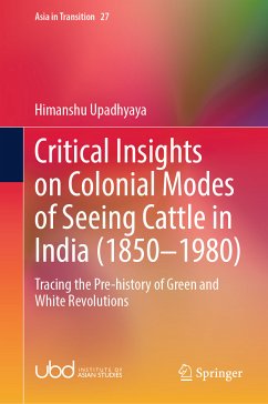 Critical Insights on Colonial Modes of Seeing Cattle in India (1850–1980) (eBook, PDF) - Upadhyaya, Himanshu