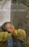 Entre les livres (eBook, ePUB)