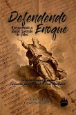 Defendendo Enoque - Recuperando O Maior Dos Apóstolos