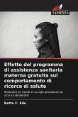 Effetto del programma di assistenza sanitaria materna gratuita sul comportamento di ricerca di salute