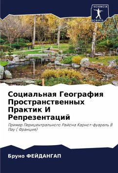 Social'naq Geografiq Prostranstwennyh Praktik I Reprezentacij - FEJDANGAP, Bruno