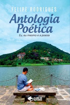 Antologia Poética - Felipe, Rodrigues