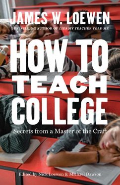 How to Teach College - Loewen, James W.
