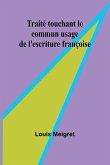 Traité touchant le commun usage de l'escriture françoise