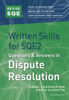 Revise SQE Written Skills for SQE2: Questions & Answers in Dispute Resolution - Chadderton, Linda; Sixsmith, David
