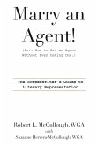 Marry an Agent! (Or...How to Get an Agent Without Even Dating One.)