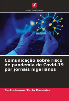 Comunicação sobre risco de pandemia de Covid-19 por jornais nigerianos - Dansoho, Bartholomew Terfa