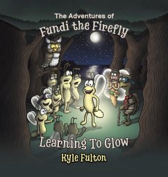 The Adventures of Fundi the Firefly - Fulton, Kyle