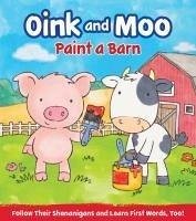 Oink and Moo Paint a Barn - Mayfield, Marilee Joy