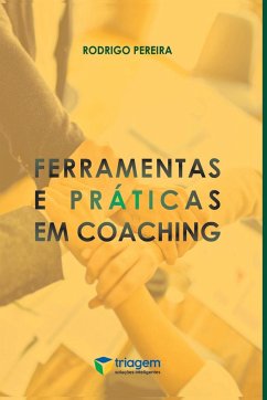 Ferramentas E Práticas Em Coaching - Rodrigo, Pereira