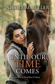 Until Our Time Comes Until Our Time Comes