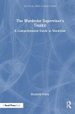 The Wardrobe Supervisor's Toolkit The Wardrobe Supervisor's Toolkit