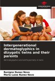 Intergenerational dermatoglyphics in dizygotic twins and their parents