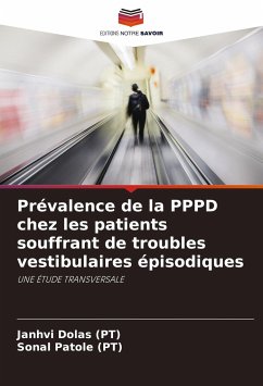 Prévalence de la PPPD chez les patients souffrant de troubles vestibulaires épisodiques - Dolas (PT), Janhvi;Patole (PT), Sonal