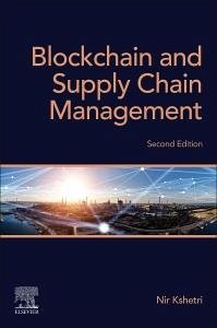 Blockchain and Supply Chain Management - Kshetri, Nir