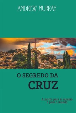 O Segredo Da Cruz - Adrew, Murray