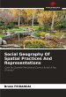 Social Geography Of Spatial Practices... - Bild 1