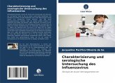 Charakterisierung und serologische Untersuchung des Influenzavirus