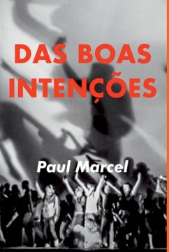Das Boas Intenções - Paul, Marcel