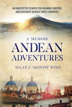 Andean Adventures - Wind, Allan J. "Alonzo"