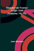 Histoire de France 1758-1789 (Volume 19/19)