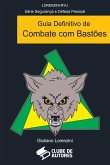 Guia Definitivo De Combate Com Bastões