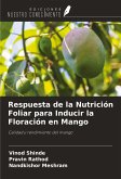 Respuesta de la Nutrición Foliar para Inducir la Floración en Mango