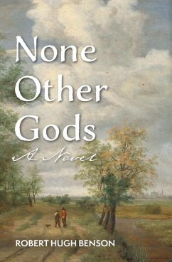 None Other Gods - Benson, Robert Hugh