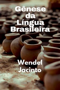 Gênese Da Língua Brasileira - Wendel, Silva