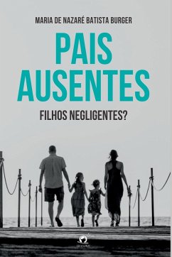 Pais Ausentes, Filhos Negligentes? - Maria, Burger