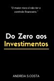 Do Zero Aos Investimentos