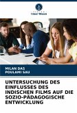 UNTERSUCHUNG DES EINFLUSSES DES INDISCHEN FILMS AUF DIE SOZIO-PÄDAGOGISCHE ENTWICKLUNG