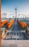 Celebrating the City of Berlin