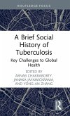 A Brief Social History of Tuberculosis A Brief Social History of Tuberculosis