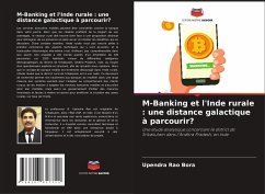 M-Banking et l'Inde rurale : une distance galactique à parcourir? - Bora, Upendra Rao