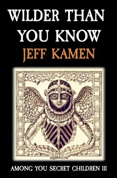 Wilder Than You Know - Kamen, Jeff