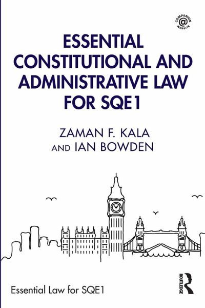 Essential Constitutional and Administrative Law for SQE1 Essential Constitutional and Administrative Law for SQE1