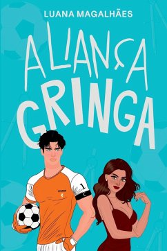 Aliança Gringa - Luana, Magalhães