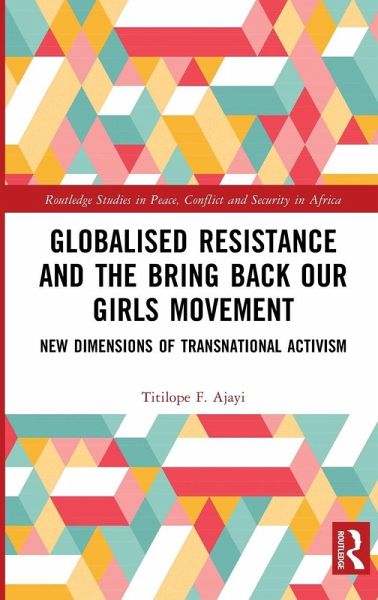 Globalised Resistance and the Bring Back Our Girls Movement Globalised Resistance and the Bring Back Our Girls Movement