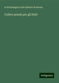 Codice penale per gli Stati - Carlo Alberto di Savoia, re di Sardegna