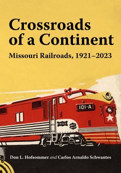 Missouri Railroads - Hofsommer, Don L; Schwantes, Carlos Arnaldo