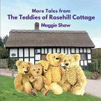 More Tales from The Teddies of Rosehill Cottage
