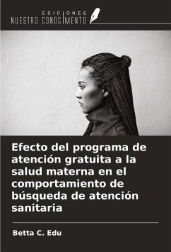 Efecto del programa de atención gratuita a la salud materna en el comportamiento de búsqueda de atención sanitaria - Edu, Betta C.