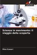 Scienza in movimento: Il viaggio della... - Bild 1