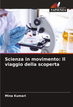 Scienza in movimento: Il viaggio della scoperta - Kumari, Mina