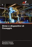 Dime e dispositivi di fissaggio